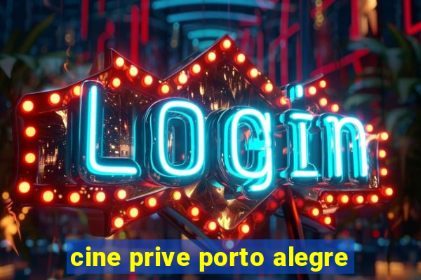 cine prive porto alegre